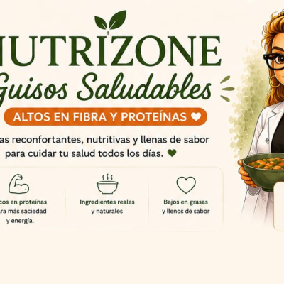 Guisos Saludables (Altos en fibra y proteínas)